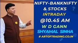 W D GANN-Youtube live-10July 2025- Intraday nifty/banknifty/stocks #artoftrading#shyamalsinha#fno